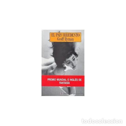 Libros: EL PA&Iacute;S IRREDENTO - RYMAN, GEOFF - Foto 1