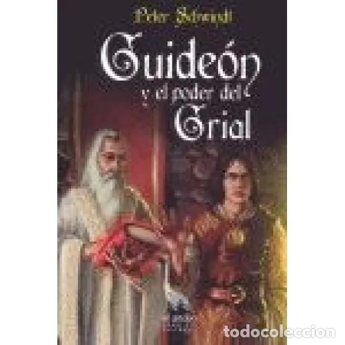 Libros: GUIDE&Oacute;N Y EL PODER DEL GRIAL - SCHWINDT, PETER - Foto 1