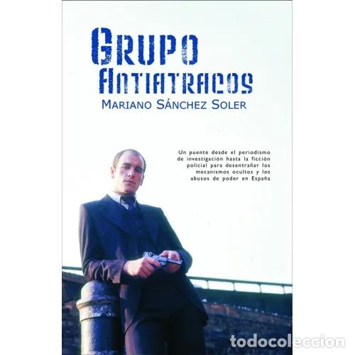 Libros: GRUPO ANTIATRACOS - S&Aacute;NCHEZ SOLER, MARIANO - Foto 1