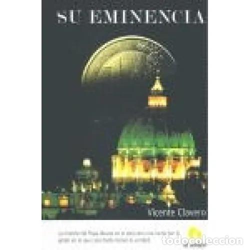Libros: SU EMINENCIA - CLAVERO, VICENTE - Foto 1