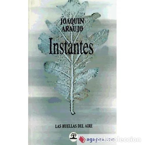 Libros: INSTANTES - ARA&Uacute;JO, JOAQU&Iacute;N - Foto 1