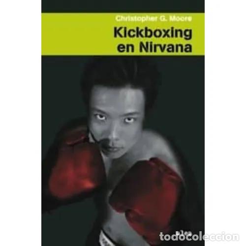 Libros: KICKBOXING EN NIRVANA - MOORE, CHRISTOPHER G. - Foto 1
