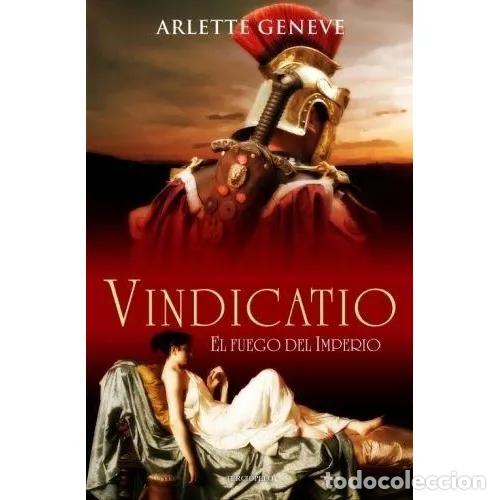 Libros: VINDICATIO. EL FUEGO DEL IMPERIO - GENEVE, ARLETTE - Foto 1