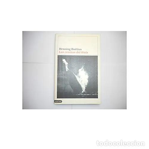 Libros: LAS CENIZAS DEL F&Eacute;NIX - BO&Euml;TIUS, HENNING - Foto 1