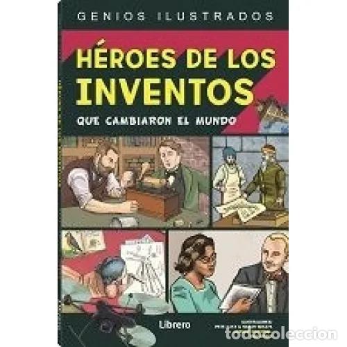 Libros: H&Eacute;ROES DE LOS INVENTOS QUE CAMBIARON EL MUNDO - KATZ, PETE - Foto 1