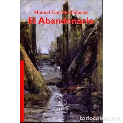Libros: EL ABANDONARIO - GARRIDO PALACIOS, MANUEL - Foto 1