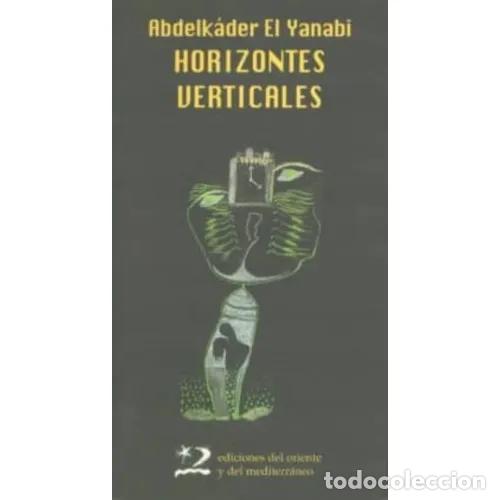 Libros: HORIZONTES VERTICALES - YANABI, ABDELKADER EL - Foto 1