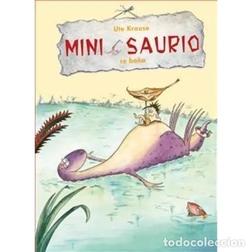 Libros: MINI SAURIO 5. MINI SAURIO SE BA&Ntilde;A - KRAUSER, UTE - Foto 1