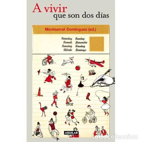 Libros: A VIVIR QUE SON DOS D&Iacute;AS - DOM&Iacute;NGUEZ, MOTSERRAT - Foto 1