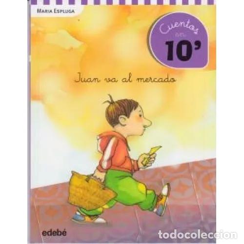 Libros: CUENTOS EN 10 MINUTOS. JUAN VA AL MERCADO - ESPLUGA, MARIA - Foto 1