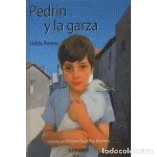 Libros: PEDR&Iacute;N Y LA GARZA - PERERA, HILDA - Foto 1