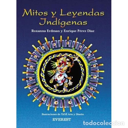 Libros: MITOS Y LEYENDAS IND&Iacute;GENAS - ERDMAN, ROXANNA - Foto 1