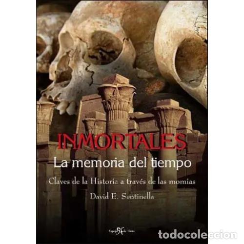 Libros: INMORTALES. LA MEMORIA DEL TIEMPO - SENTINELLA, DAVID E. - Foto 1