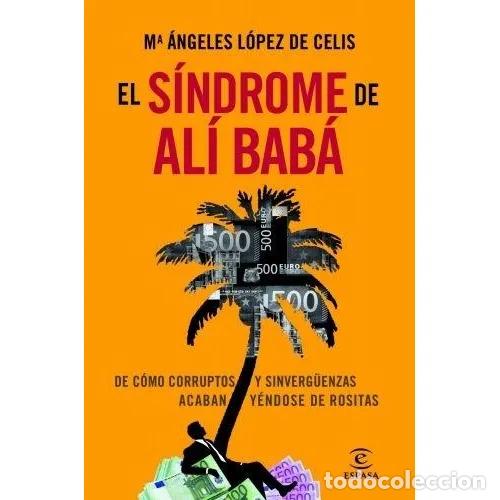 Libros: EL S&Iacute;NDROME DE AL&Iacute; BAB&Aacute; - L&Oacute;PEZ DE CELIS, M&ordf; &Aacute;NGELES - Foto 1
