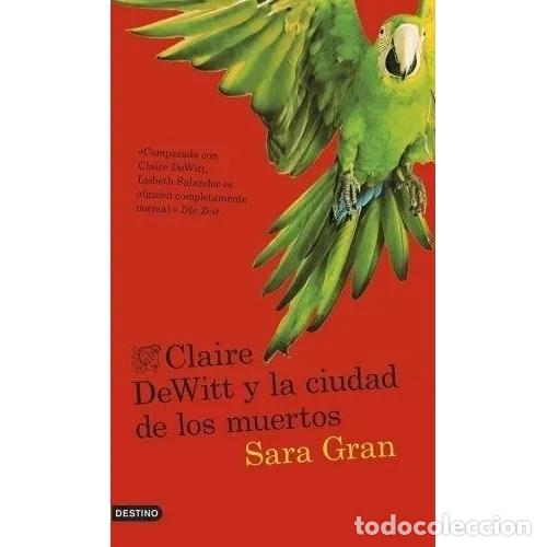 Libros: CLAIRE DEWITT Y LA CIUDAD DE LOS MUERTOS - GRAN, SARA - Foto 1