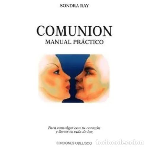 Libros: COMUNI&Oacute;N. MANUAL PR&Aacute;CTICO - RAY, SONDRA - Foto 1