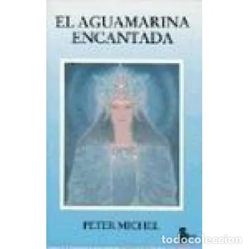 Libros: EL AGUAMARINA ENCANTADA - MICHEL, PETER - Foto 1