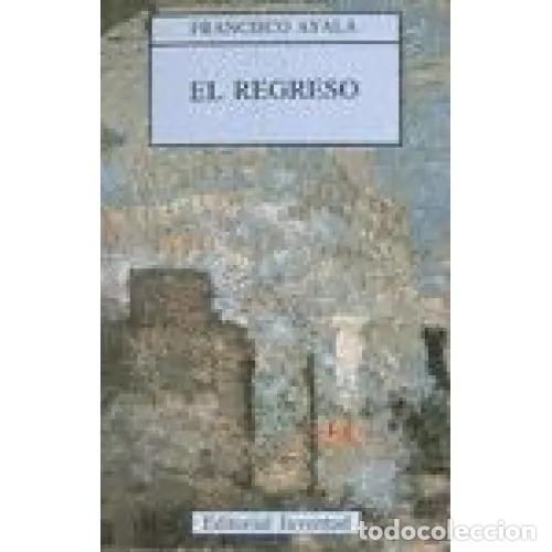 Libros: EL REGRESO - AYALA, FRANCISCO - Foto 1