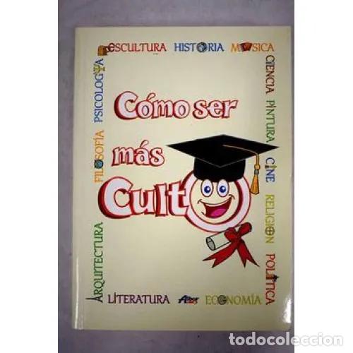 Libros: C&Oacute;MO SER M&Aacute;S CULTO - AAVV - Foto 1