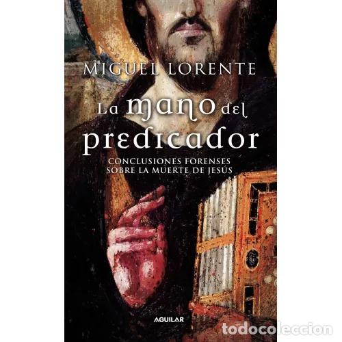 Libros: LA MANO DEL PREDICADOR - LORENTE, MIGUEL - Foto 1