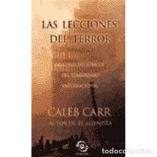 Libros: LAS LECCIONES DEL TERROR - CARR, CALEB - Foto 1