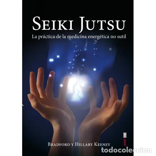 Libros: SEIKI JUTSU - KEENEY, HILLARY Y BRADFORD - Foto 1