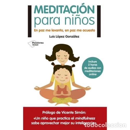 Libros: MEDITACI&Oacute;N PARA NI&Ntilde;OS - L&Oacute;PEZ GONZ&Aacute;LEZ, LUIS - Foto 1