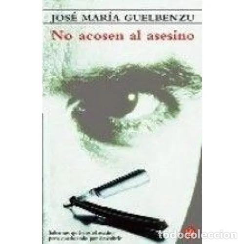 Libros: NO ACOSEN AL ASESINO - GUELBENZU, J.M. - Foto 1