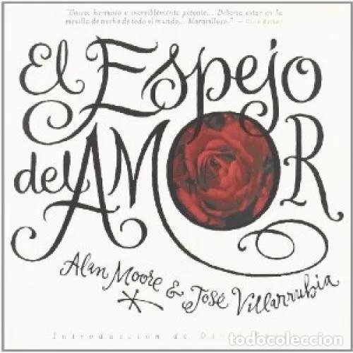 Libros: EL ESPEJO DEL AMOR - MOORE, ALAN Y VILLARRUBIA, JOS&Eacute; - Foto 1