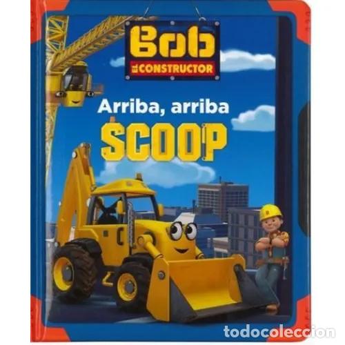 Libros: BOB EL CONSTRUCTOR. ARRIBA, ARRIBA SCOOP - Foto 1
