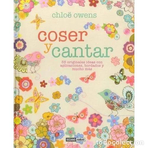 Libros: COSER Y CANTAR - OWENS, CHLO&Euml; - Foto 1