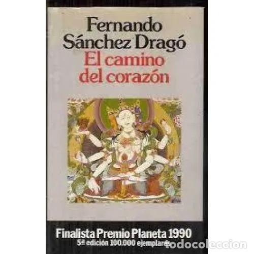 Libros: EL CAMINO DEL CORAZ&Oacute;N - S&Aacute;NCHEZ DRAG&Oacute;, FERNANDO - Foto 1