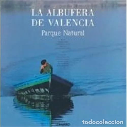 Libros: LA ALBUFERA DE VALENCIA. PARQUE NATURAL - AAVV - Foto 1