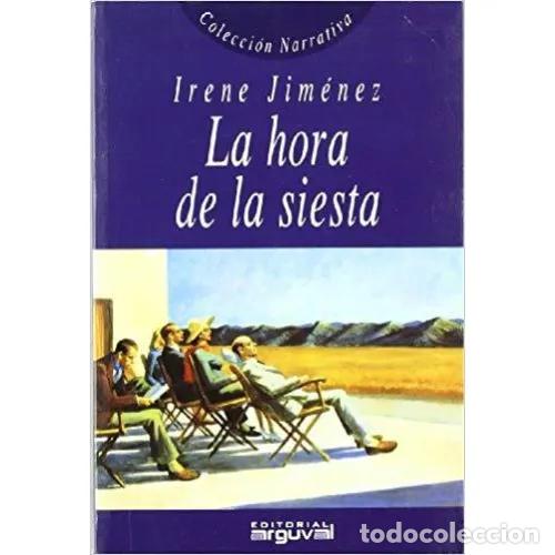 Libros: LA HORA DE LA SIESTA - JIM&Eacute;NEZ L&Oacute;PEZ-NAVARRO, IRENE - Foto 1