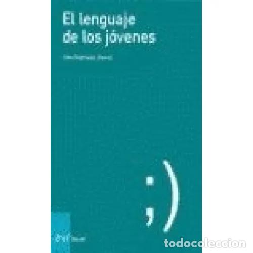 Libros: EL LENGUAJE DE LOS J&Oacute;VENES - AAVV - Foto 1