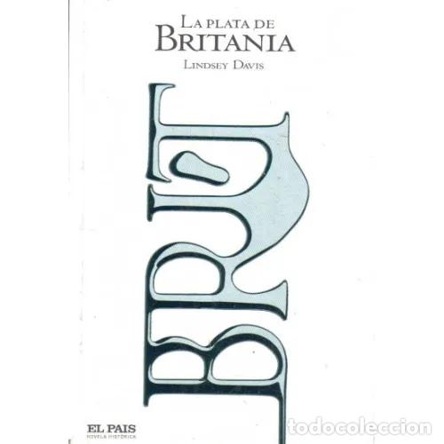 Libros: LA PLATA DE BRITANIA - DAVIS, LINDSEY - Foto 1