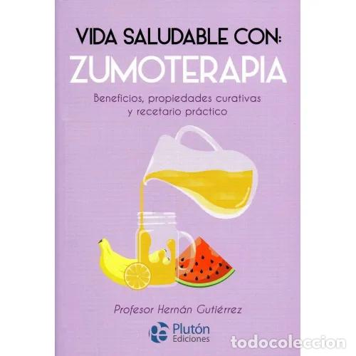 Libros: VIDA SALUDABLE CON ZUMOTERAPIA - GUTI&Eacute;RREZ, HERN&Aacute;N - Foto 1