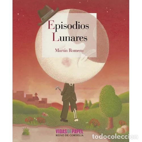 Libros: EPISODIOS LUNARES - ROMERO, MART&Iacute;N - Foto 1