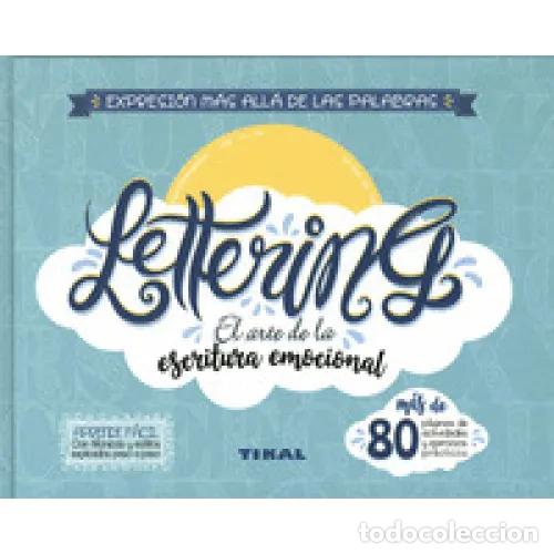 Libros: LETTERING. EL ARTE DE LA ESCRITURA EMOCIONAL - AAVV