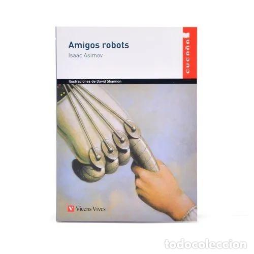 Libros: AMIGOS ROBOTS - ASIMOV, ISAAC - Foto 1