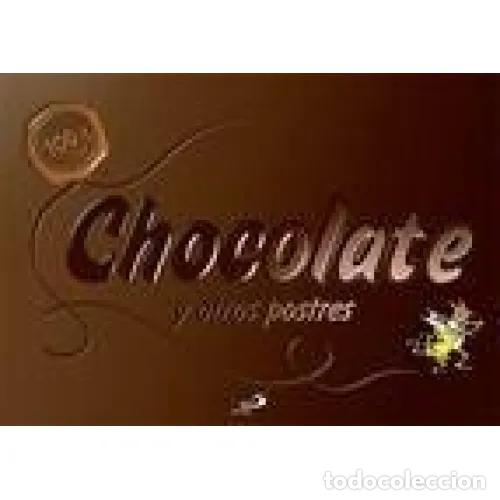 Libros: 100% CHOCOLATE. Y OTROS POSTRES. - D'ANDLAU, ROSAM&Eacute;E