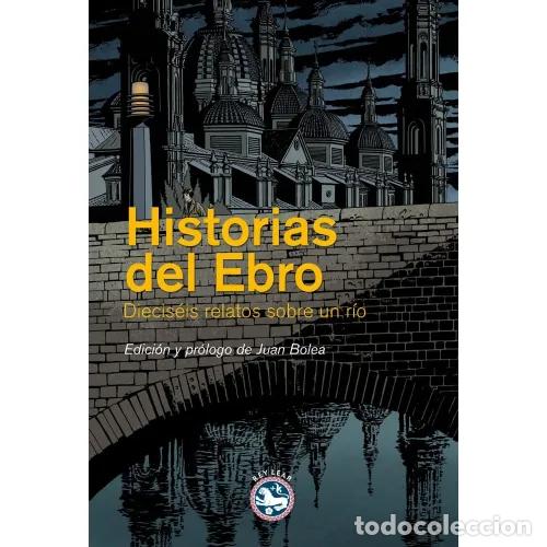 Libros: HISTORIAS DEL EBRO - Foto 1