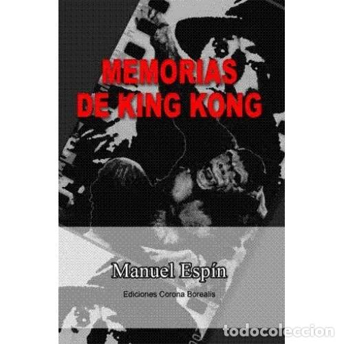 Libros: EL REGRESO DE KING-KONG - ESP&Iacute;N L&Oacute;PEZ, MANUEL - Foto 1