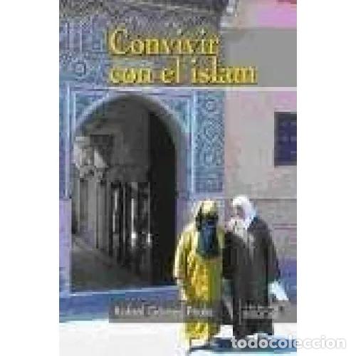 Libros: CONVIVIR CON EL ISLAM - G&Oacute;MEZ P&Eacute;REZ, RAFAEL - Foto 1