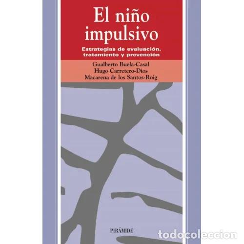 Libri di seconda mano: EL NI&Ntilde;O IMPULSIVO - BUELA CASAL, CARRETERO-DIOS Y DE LOS SANTOS-ROIG