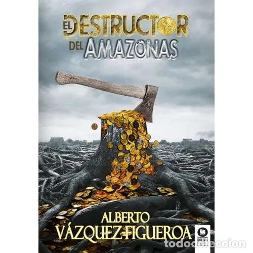 Libros: EL DESTRUCTOR DEL AMAZONAS - V&Aacute;ZQUEZ-FIGUEROA, ALBERTO - Foto 1