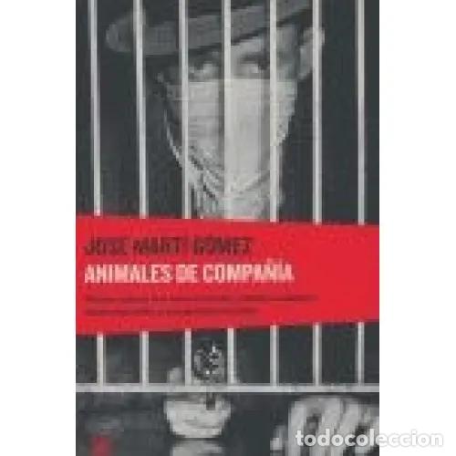 Libros: ANIMALES DE COMPA&Ntilde;&Iacute;A - MART&Iacute; G&Oacute;MEZ, JOS&Eacute; - Foto 1