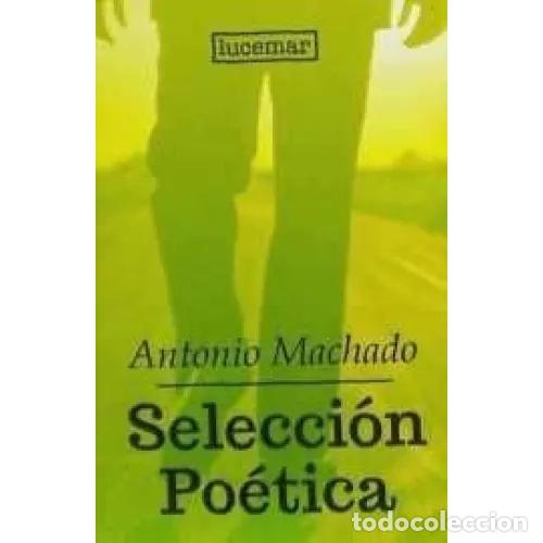 Libros: SELECCI&Oacute;N PO&Eacute;TICA - MACHADO, ANTONIO - Foto 1