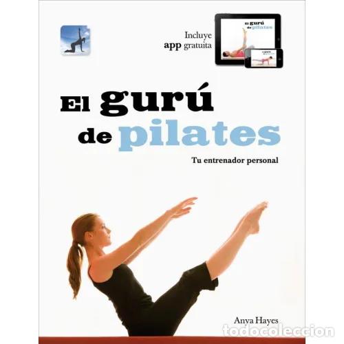 Libros: EL GUR&Uacute; DE PILATES - HAYES, ANYA - Foto 1