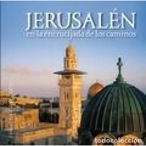 Libros: JERUSAL&Eacute;N, EN LA ENCRUCIJADA DE LOS CAMINOS - AAVV - Foto 1